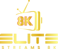 Elite Streams 8K